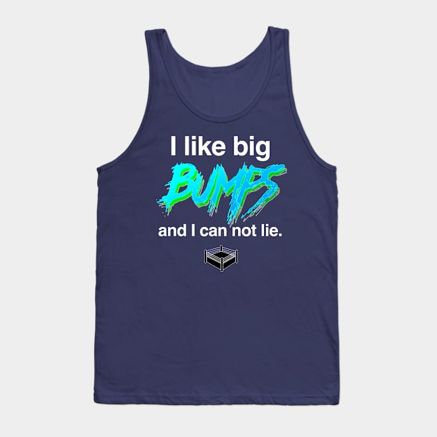 I like big bumps Tank Top by C E Richards